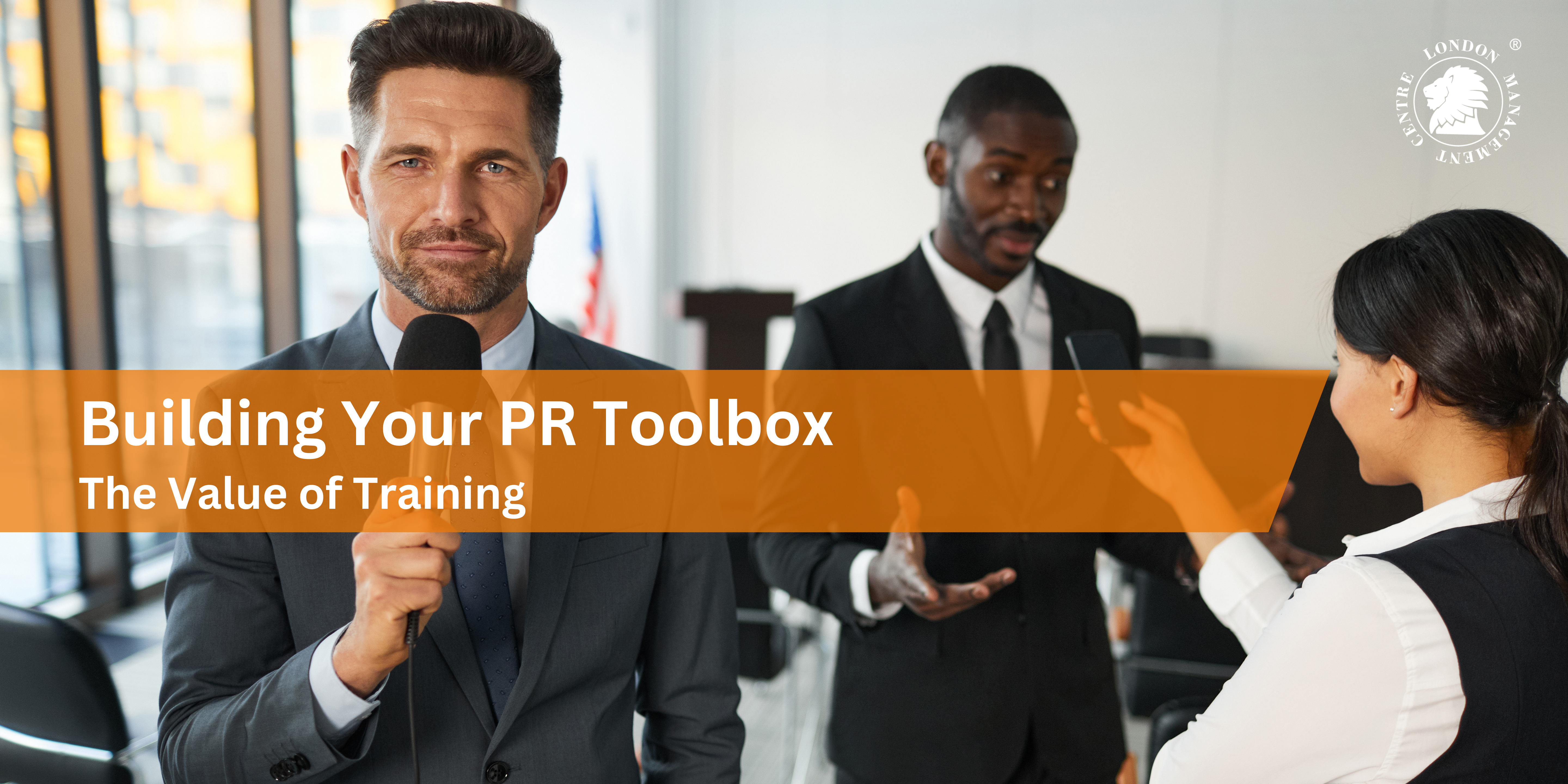 Building Your PR Toolbox: The Value of Training